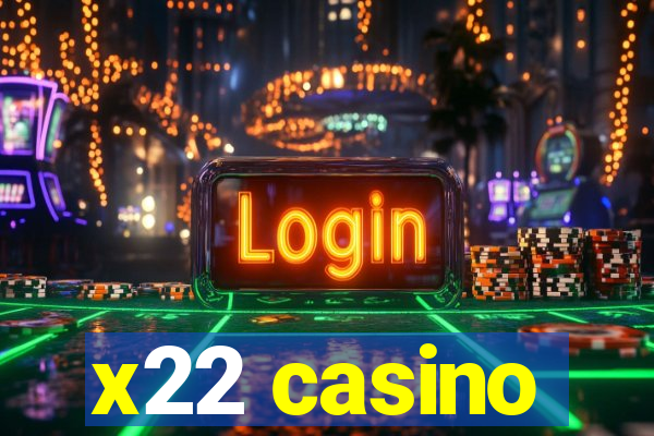 x22 casino